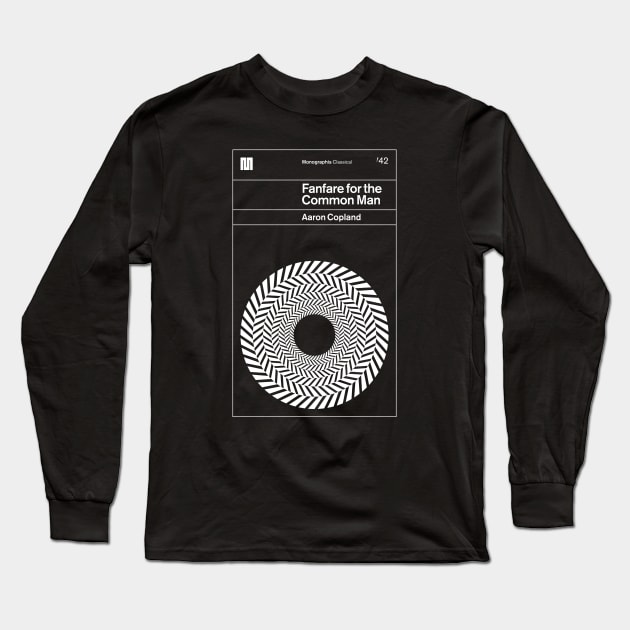 Fanfare for the Common Man Long Sleeve T-Shirt by Monographis